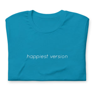 Happiest Version Unisex t-shirt