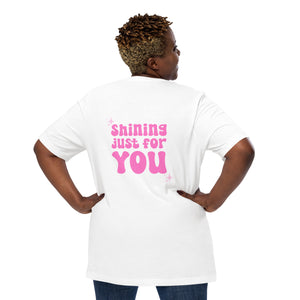 Shining Just For You Unisex t-shirt