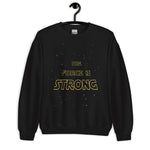 Load image into Gallery viewer, Force Is Strong Unisex Sweatshirt
