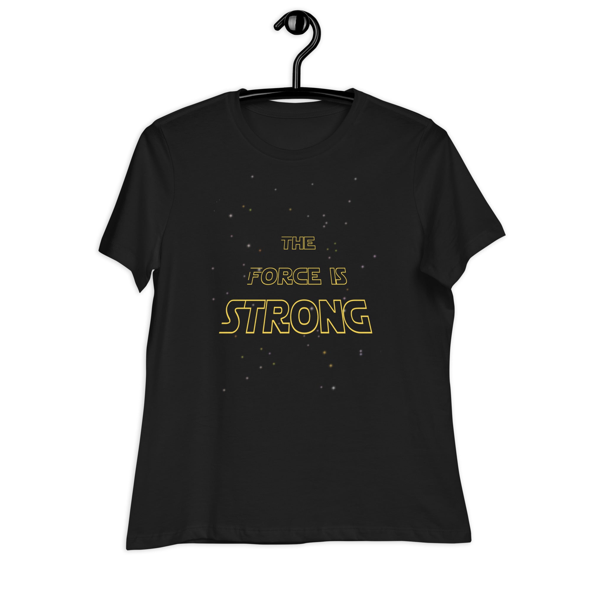 Force Is Strong Women's Relaxed T-Shirt